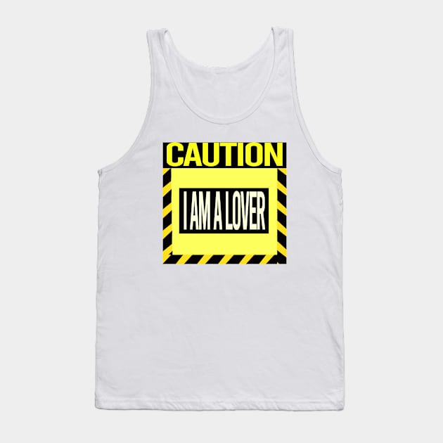 Caution I'm a lover Tank Top by volkvilla